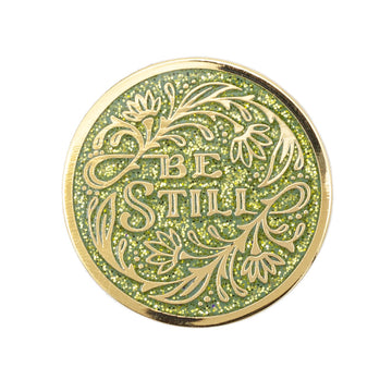 Be Still Enamel Pin