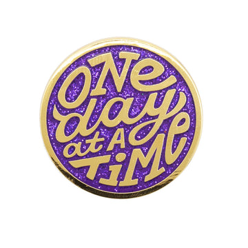 One Day at a Time Enamel Pin